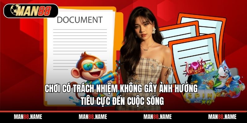 Chơi có trách nhiệm không gây ảnh hưởng tiêu cực đến cuộc sống