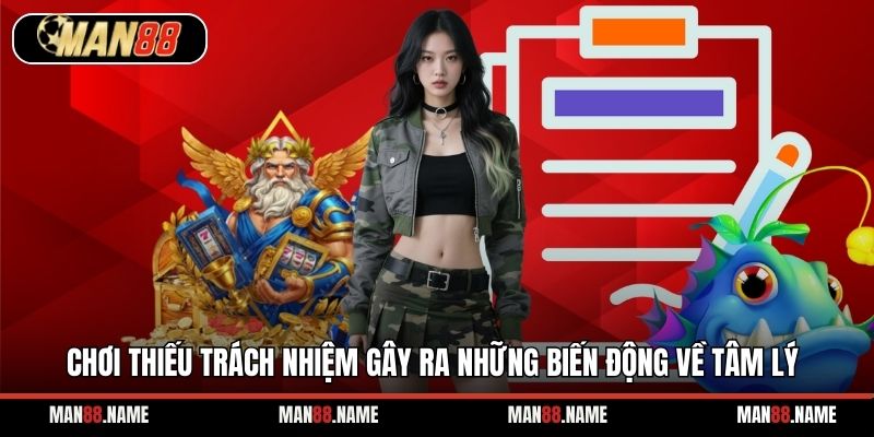 Chơi thiếu trách nhiệm gây ra những biến động về tâm lý